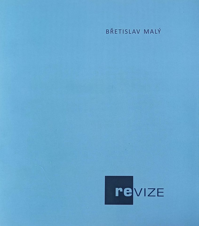 Břetislav Malý – ReVize