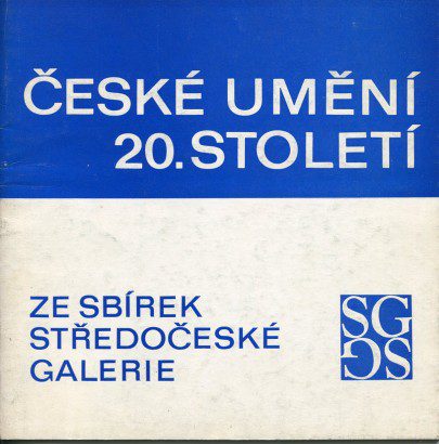 České umění 20. století ze sbírek Středočeské galerie