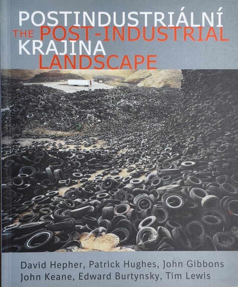 Postindustriální krajina / The Post-industrial Landscape