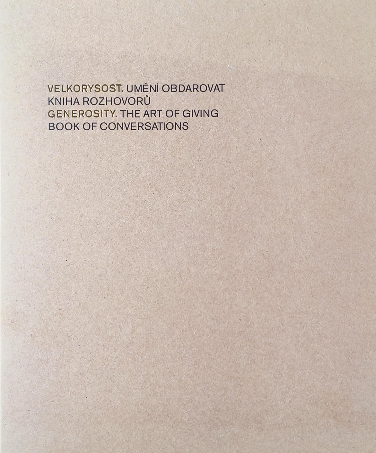 Velkorysost. Umění obdarovat / Generosity. The Art of Giving