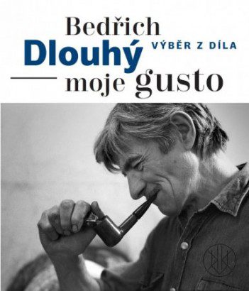 Bedřich Dlouhý – Moje gusto