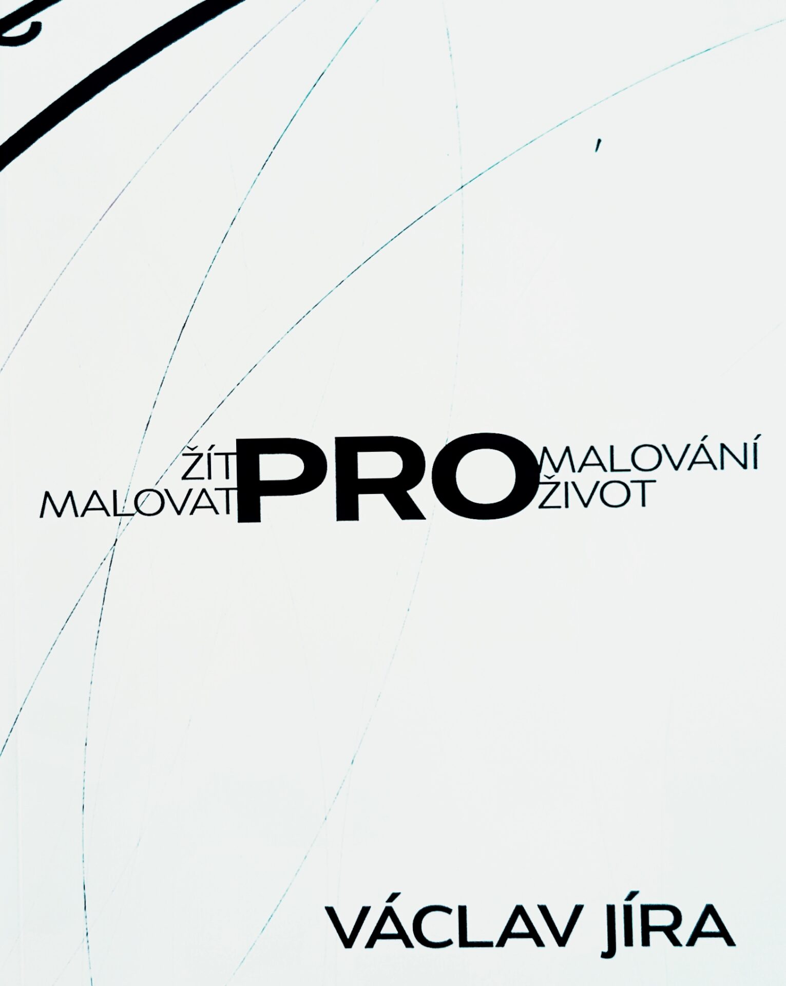 Václav Jíra – Žít pro malování, malovat pro život