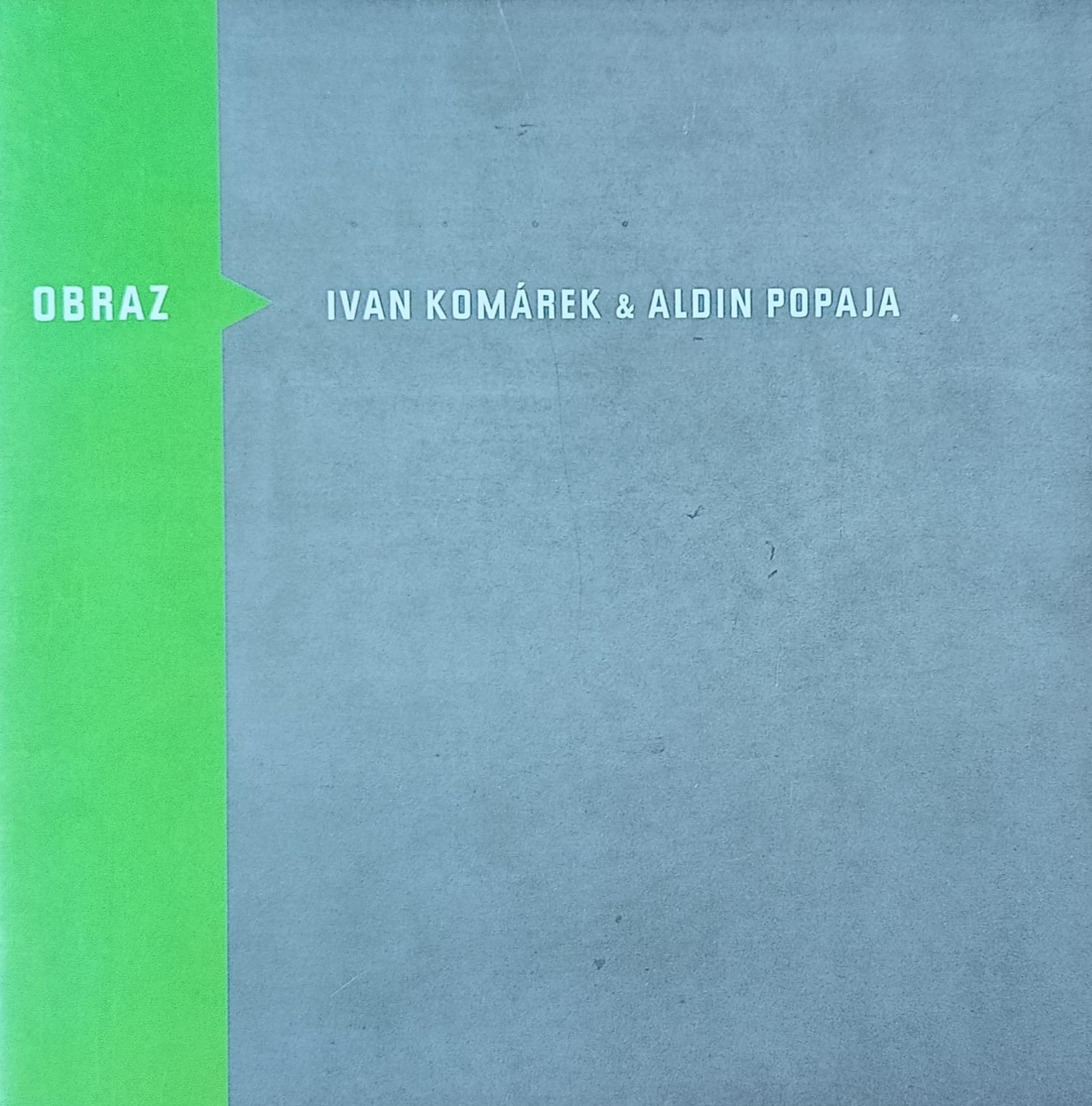 Obraz: Ivan Komárek & Aldin Popaja