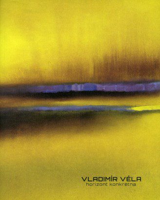 Vladimír Véla – Horizont konkrétna