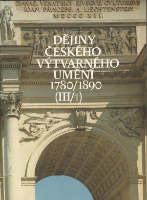 Dějiny českého výtvarného umění 1780-1890 (III/1)