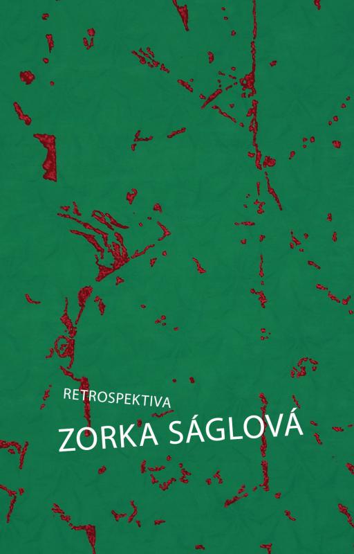 Zorka Ságlová – retrospektiva