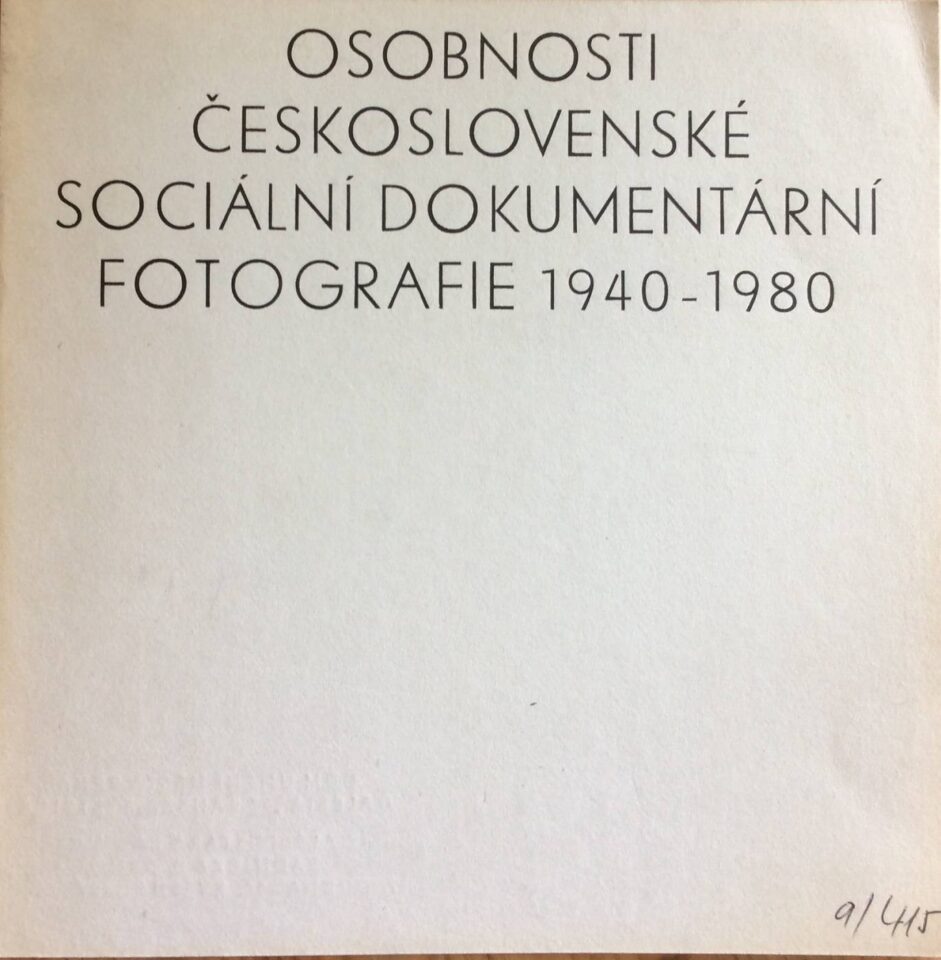 Osobnosti československé sociální dokumentární fotografie 1940 – 1980