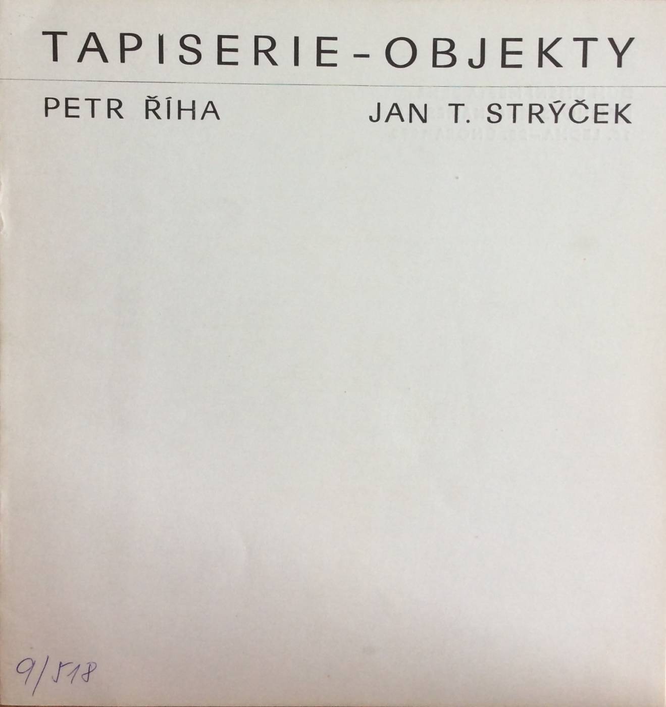 Petr Říha – Tapiserie / Jan T. Strýček – Objekty