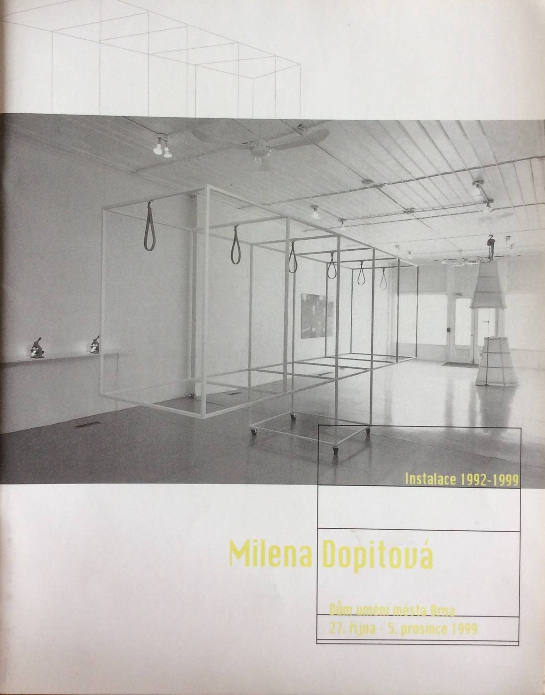 Milena Dopitová – Instalace 1992-1999
