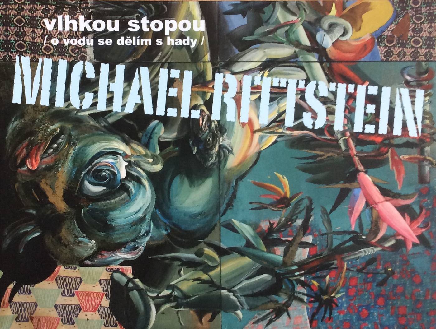 Michael Rittstein – Vlhkou stopou (o vodu se dělím s hady)