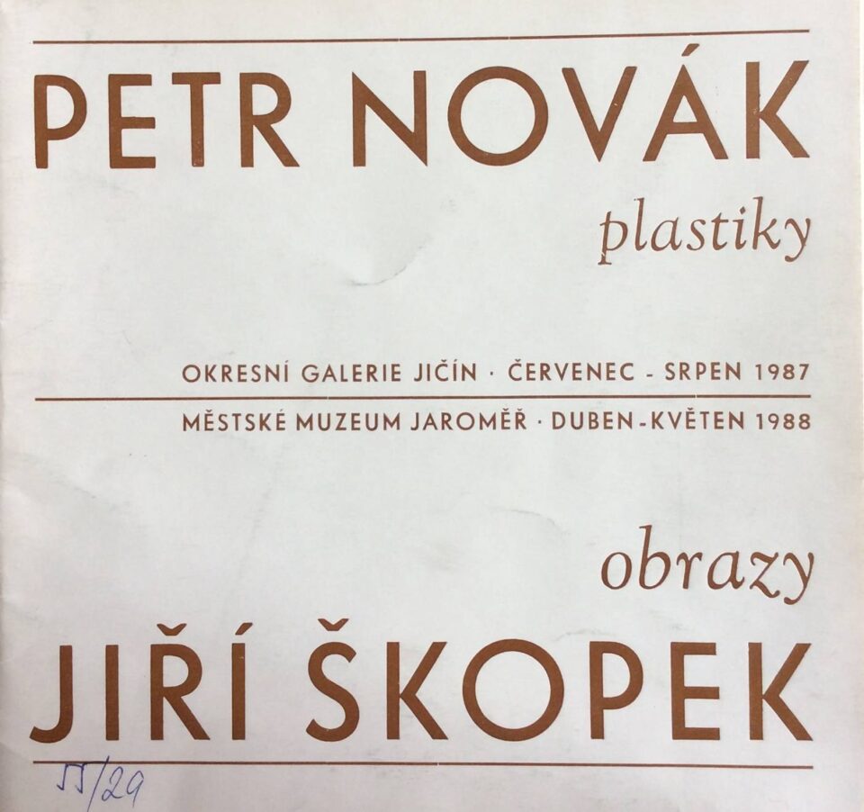 Petr Novák – plastiky / Jiří Škopek – obrazy