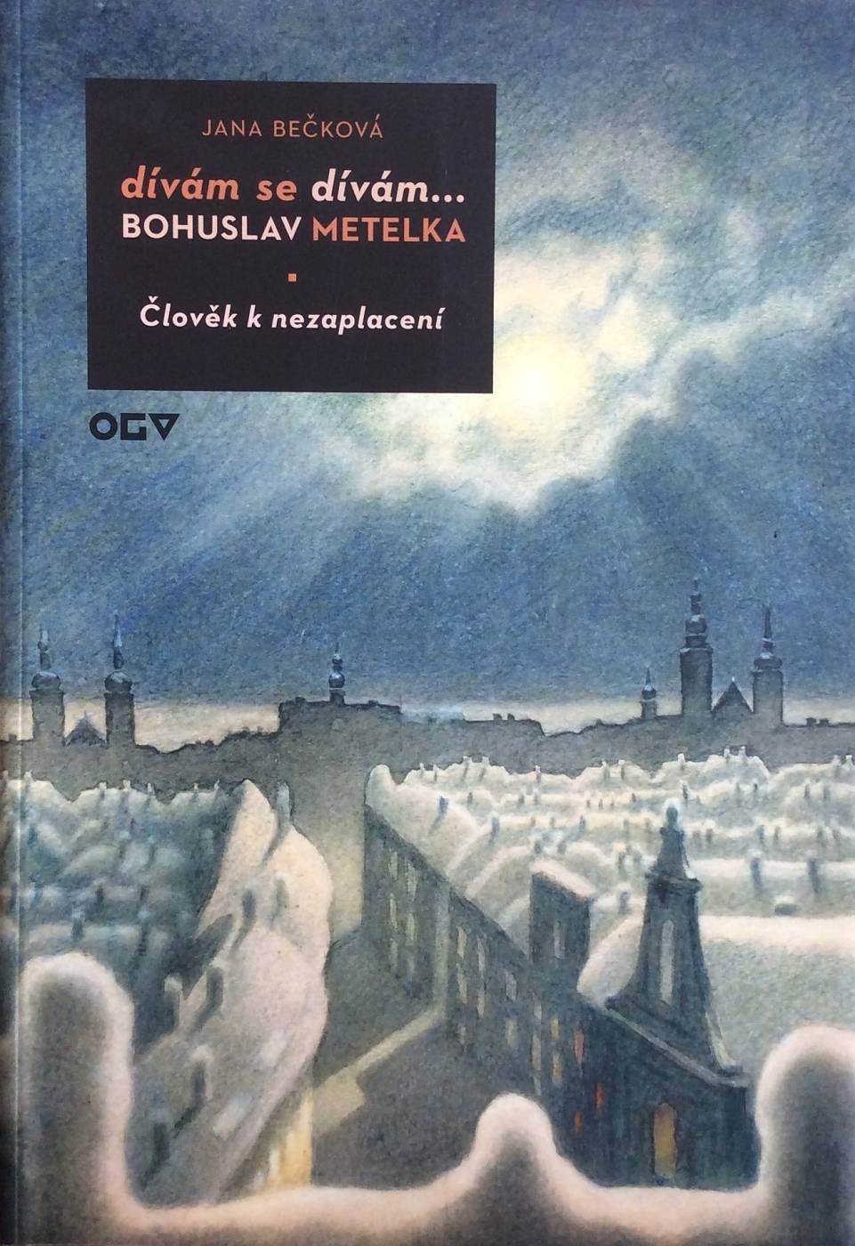 Bohuslav Metelka – Dívám se dívám…