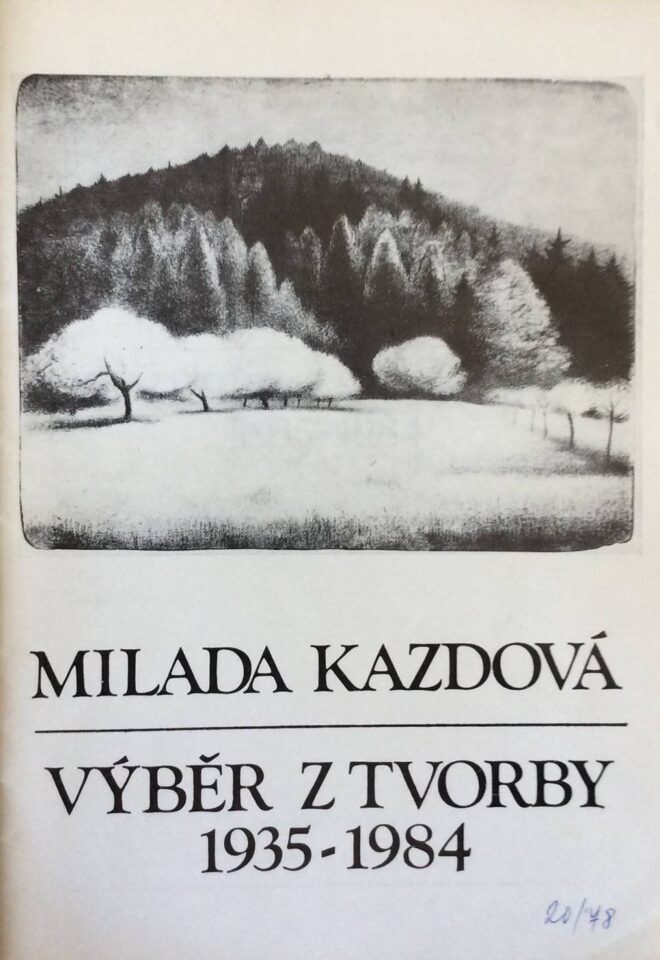 Milada Kazdová – výběr z tvorby 1935 – 1984