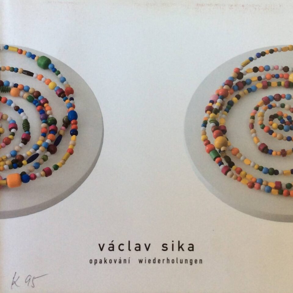 Václav Sika – Opakování / Wiederholungen