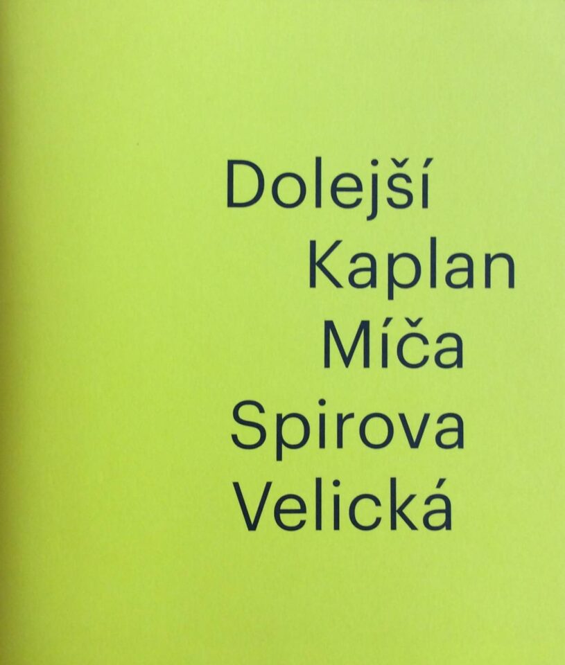 Dolejší / Kaplan / Míča / Spirova / Velická