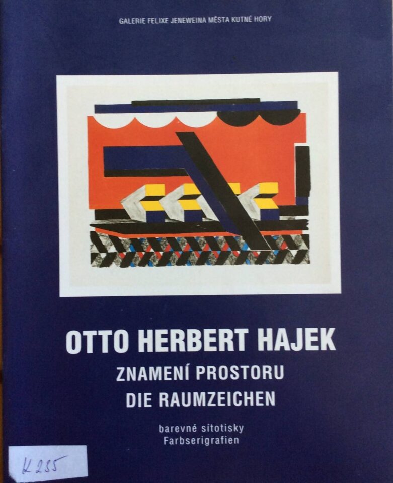 Otto Herbert Hajek – Znamení prostoru / Die Raumzeichen