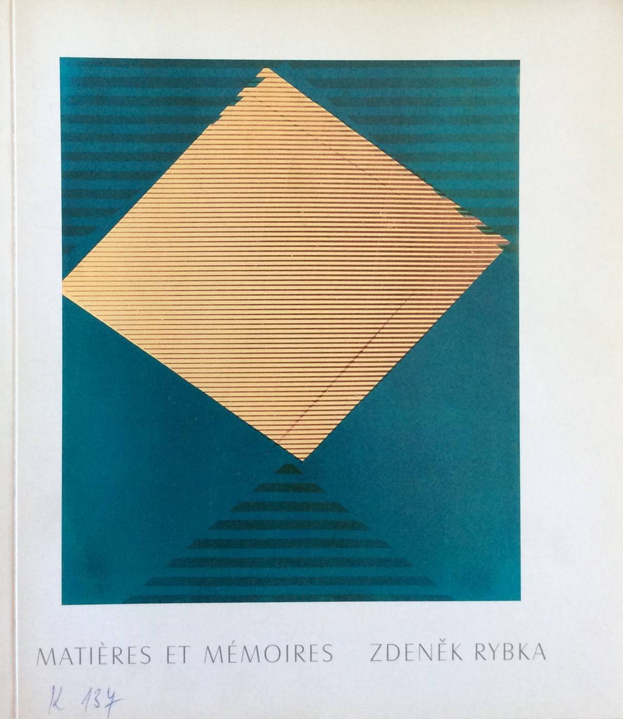 Zdeněk Rybka  – Mati?res et mémoires / Hmoty a paměti