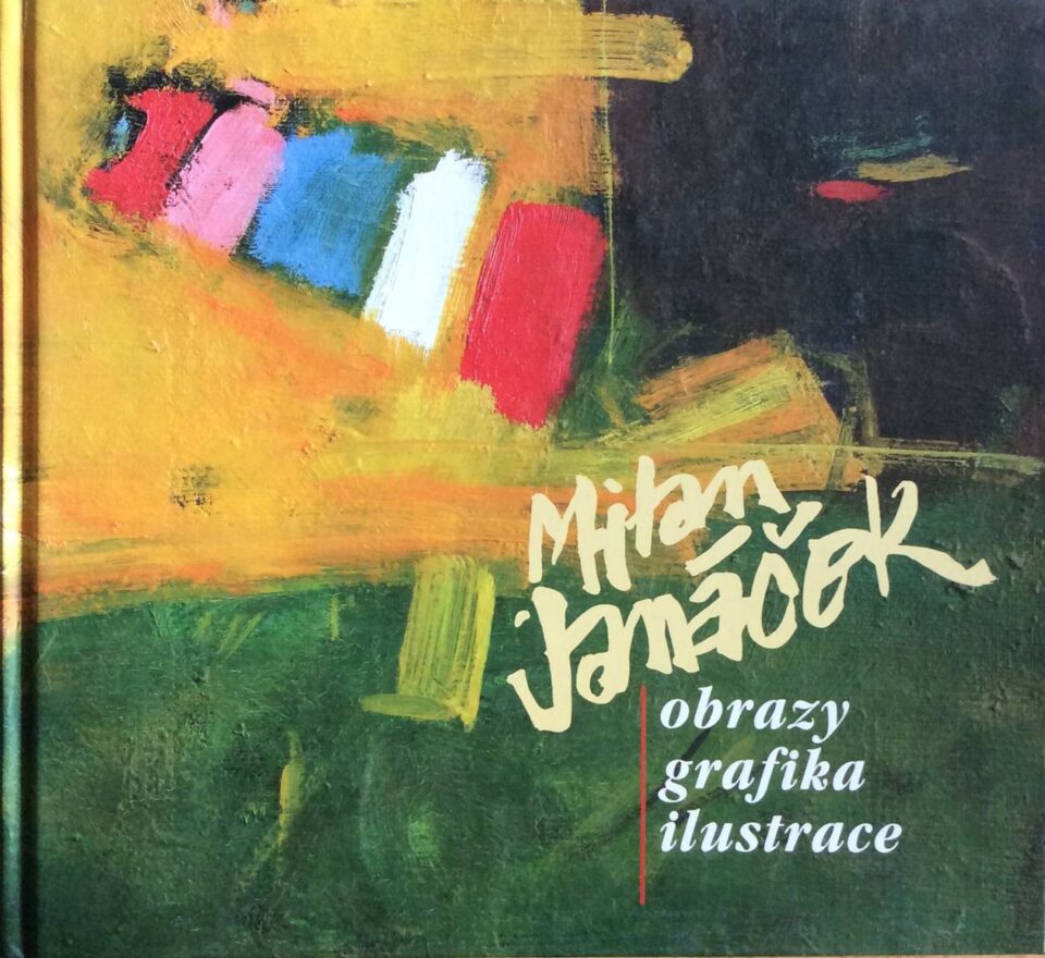 Milan Janáček – obrazy, grafika, ilustrace