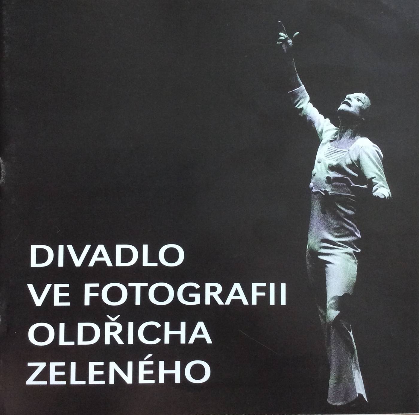 Divadlo ve fotografii Oldřicha Zeleného