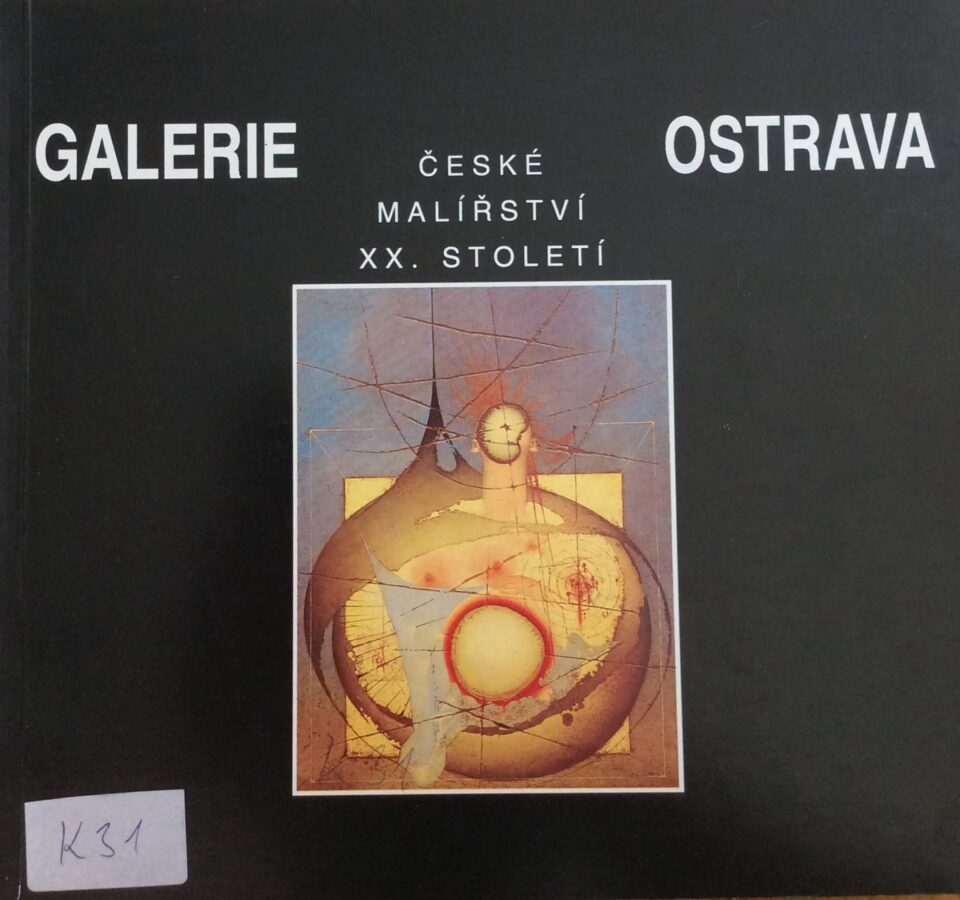 České malířství XX. století v Galerii výtvarného umění v Ostravě