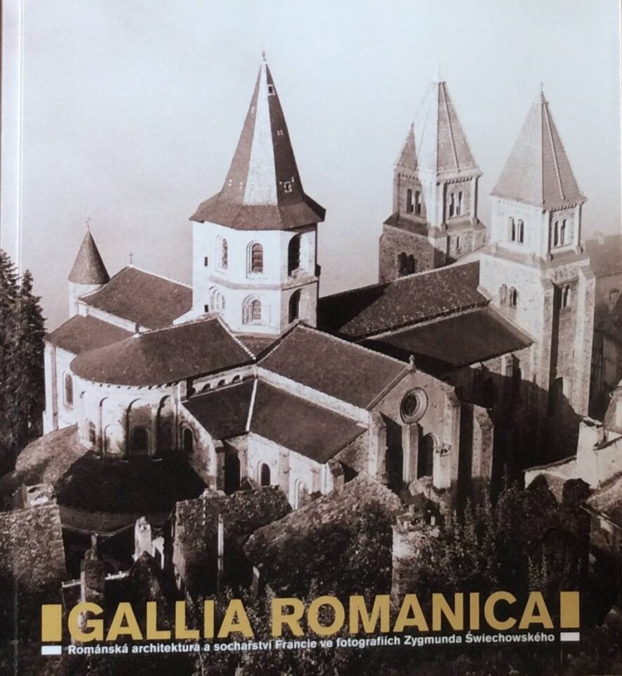Gallia Romanica Románská architektura a sochařství ve fotografiích Zygmunt Świechowského