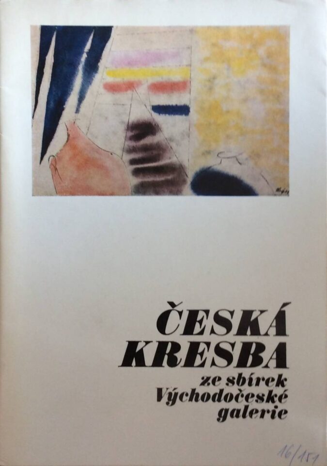Česká kresba ze sbírek Východočeské galerie