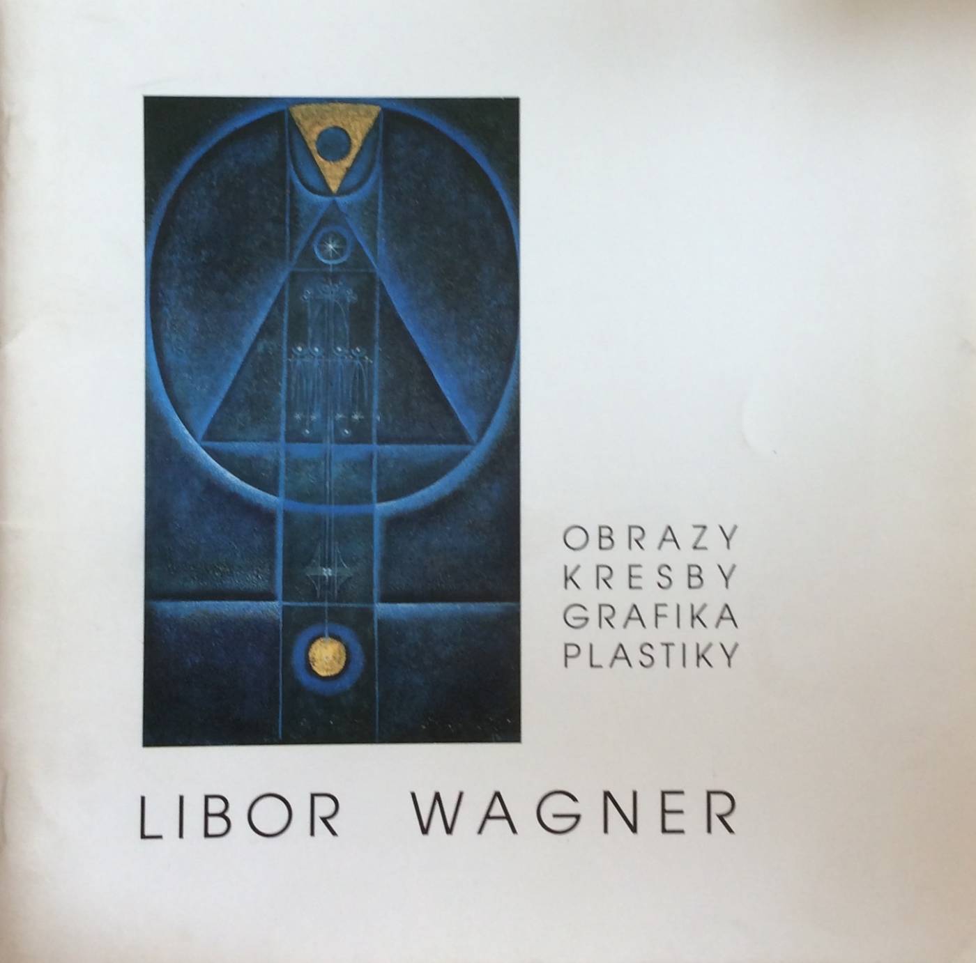 Libor Wagner – obrazy, kresby, grafika, plastiky