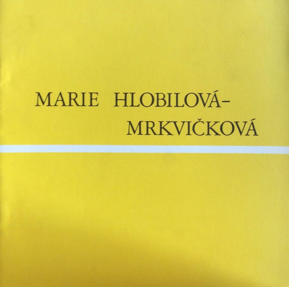 Marie Hlobilová-Mrkvičková – výběr z díla