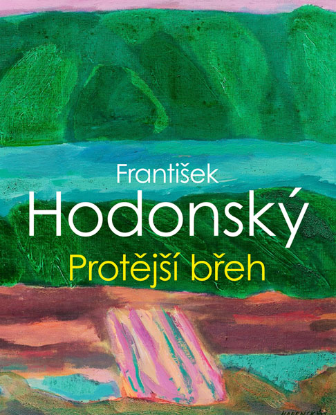 František Hodonský – Protější břeh