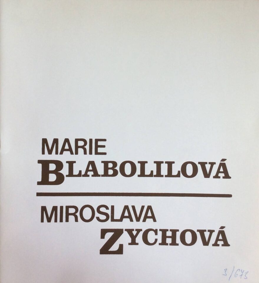 Marie Blabolilová – grafika 1980 – 1986 / Miroslava Zychová – obrazy 1978 – 1986