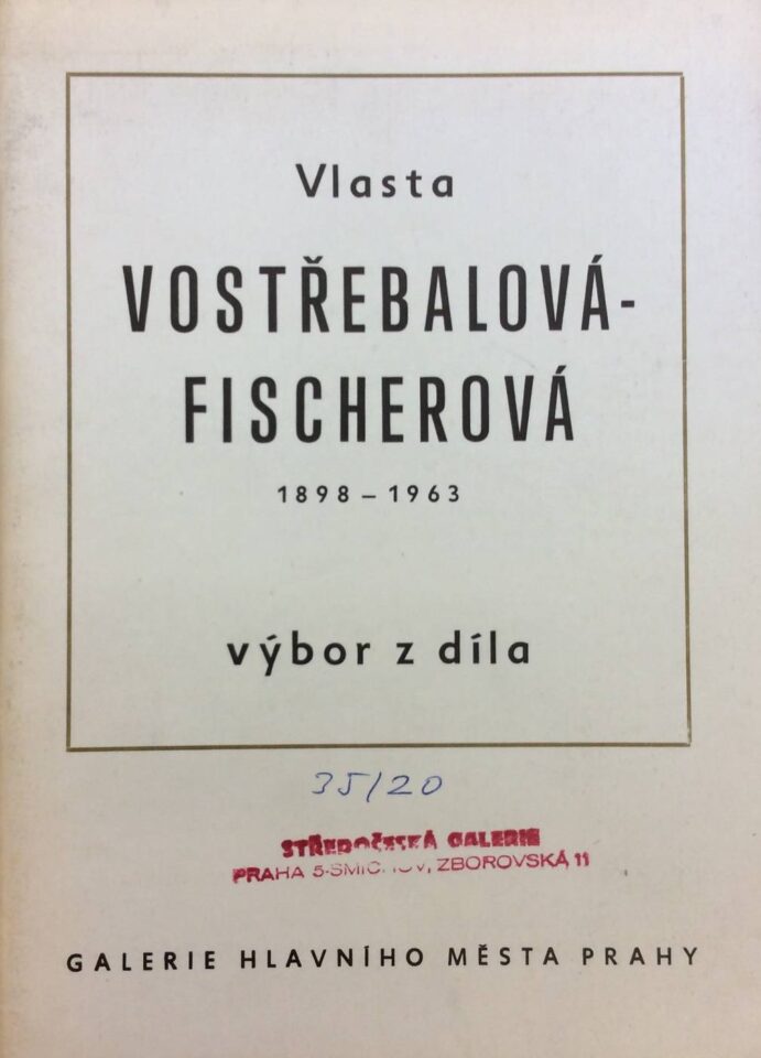 Vlasta Vostřebalová-Fischerová (1898 – 1963) – výbor z díla