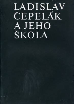 Ladislav Čepelák a jeho škola