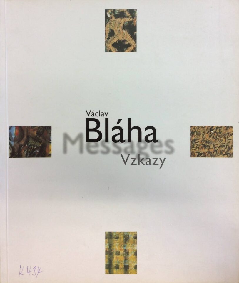 Václav Bláha – Vzkazy / Messages