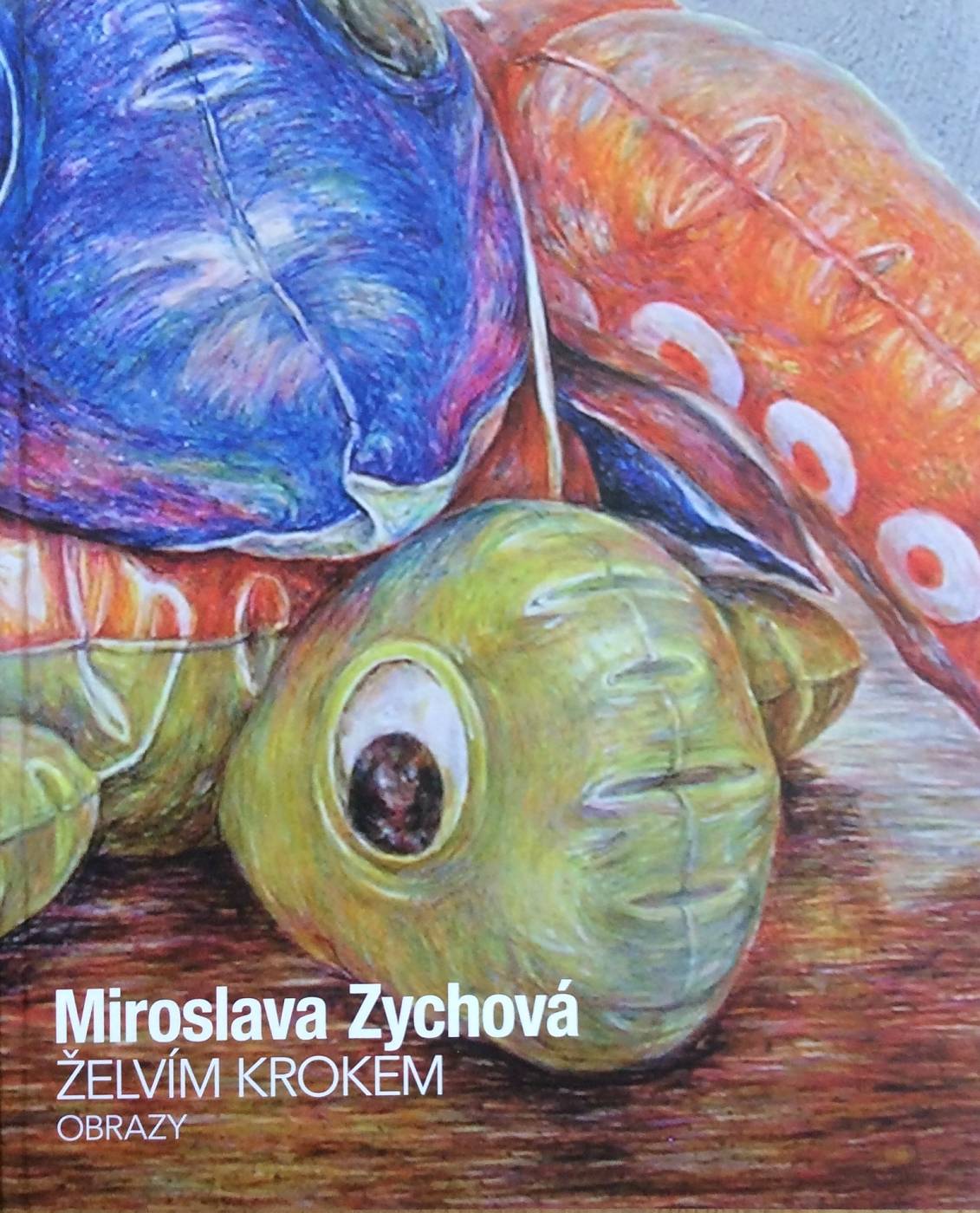 Miroslava Zychová – Želvím krokem