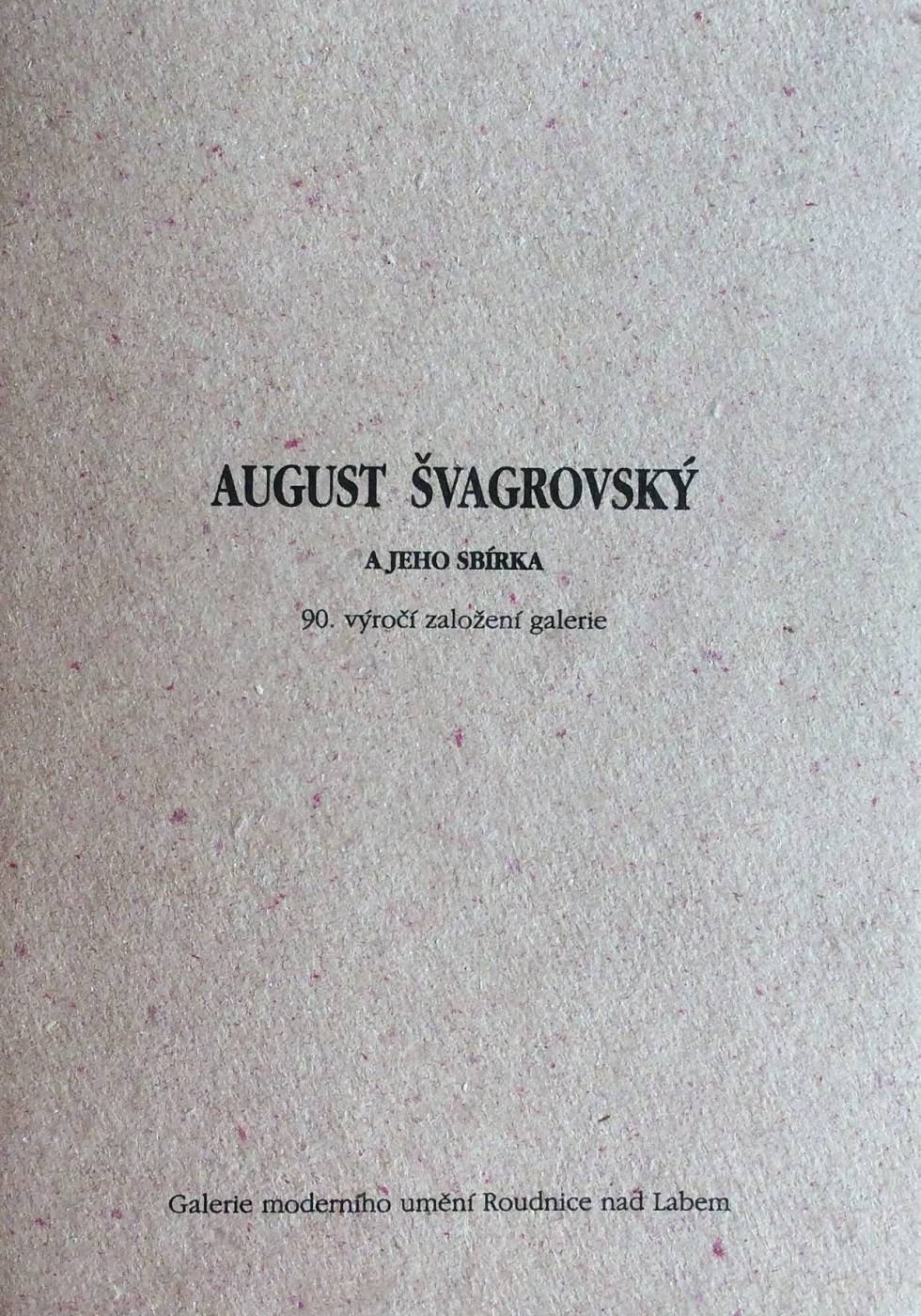 August Švagrovský a jeho sbírka