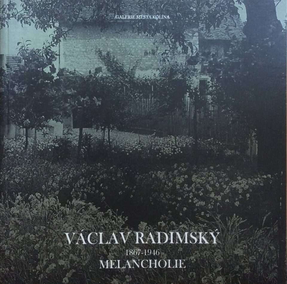 Václav Radimský 1867 – 1946 / Melancholie