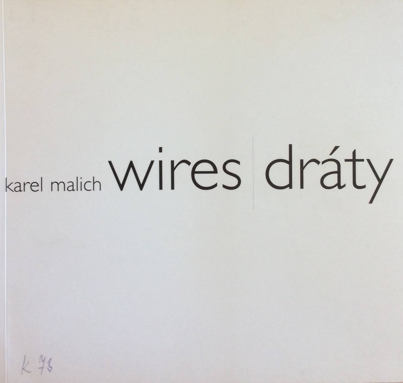 Karel Malich – Wires / Dráty