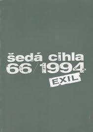 Šedá cihla 66 / 1994 – Exil