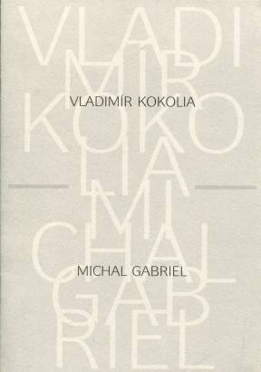 Vladimír Kokolia / Michal Gabriel