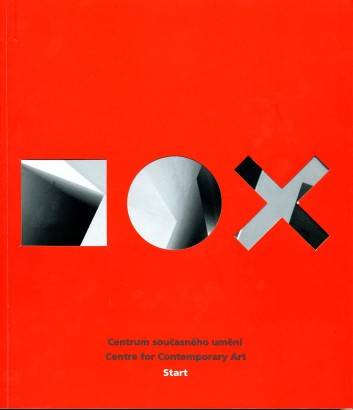 DOX – Centrum současného umění / Centre for Contemporary Art – Start