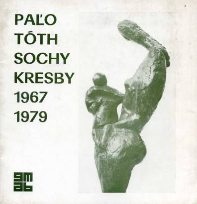 Paľo Tóth – Sochy, kresby (1967 – 1979)