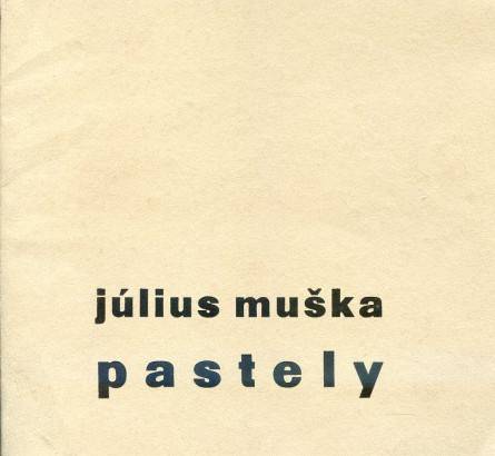 Július Muška – Pastely