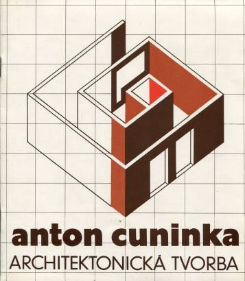 Anton Cuninka – Architektonická tvorba