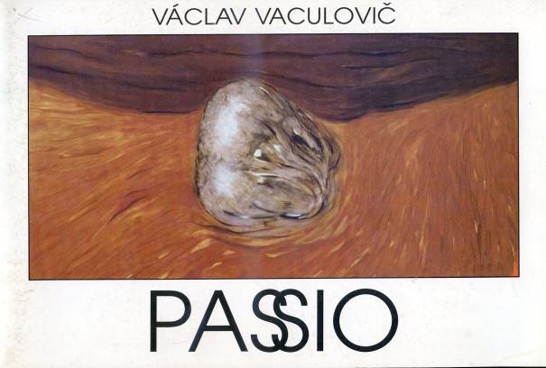 Václav Vaculovič – Passio