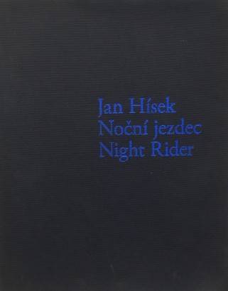 Jan Hísek – Noční jezdec / Night Rider