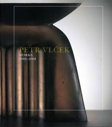 Petr Vlček – Works 1988 – 2008