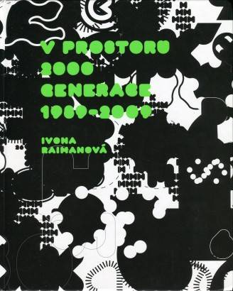 V prostoru 2000 generace 1989 – 2009