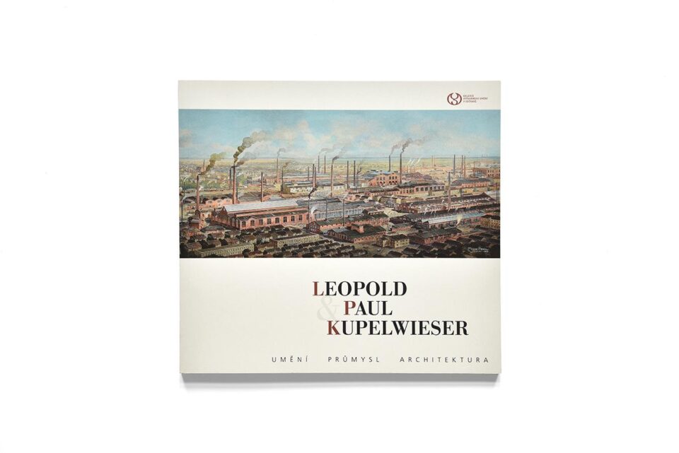 Leopold & Paul Kupelwieser – umění průmysl architektura