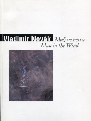 Vladimír Novák – Muž ve větru / Man in the Wind