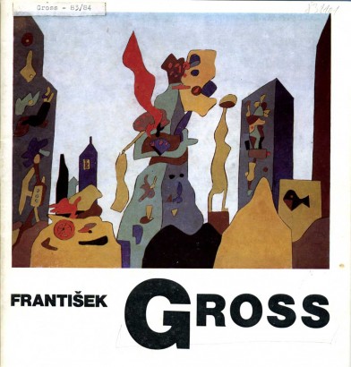František Gross – výběr z díla (1931 – 1983)